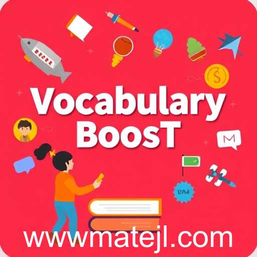 Expanding Your Lexicon: How 'Vocabulary Boost' with MateJL Elevates Language Skills